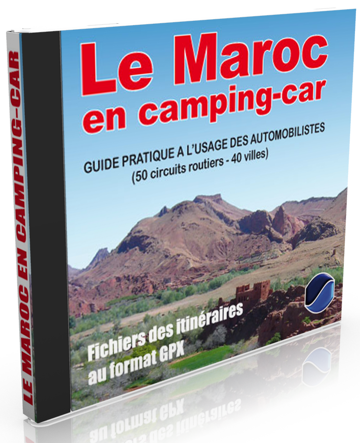 Le Maroc En Camping Car - Guide Pratique À L'usage Des Automobilistes